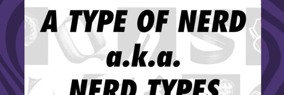 A Type of Nerd